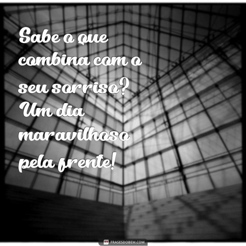 Frases Inspiradoras de Bom Dia para Acompanhar Suas Fotos 