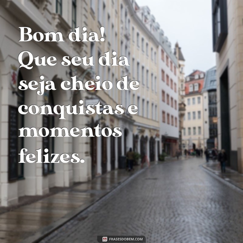 Mensagem de Bom Dia: Inspire Seu Dia com Frases Motivacionais 