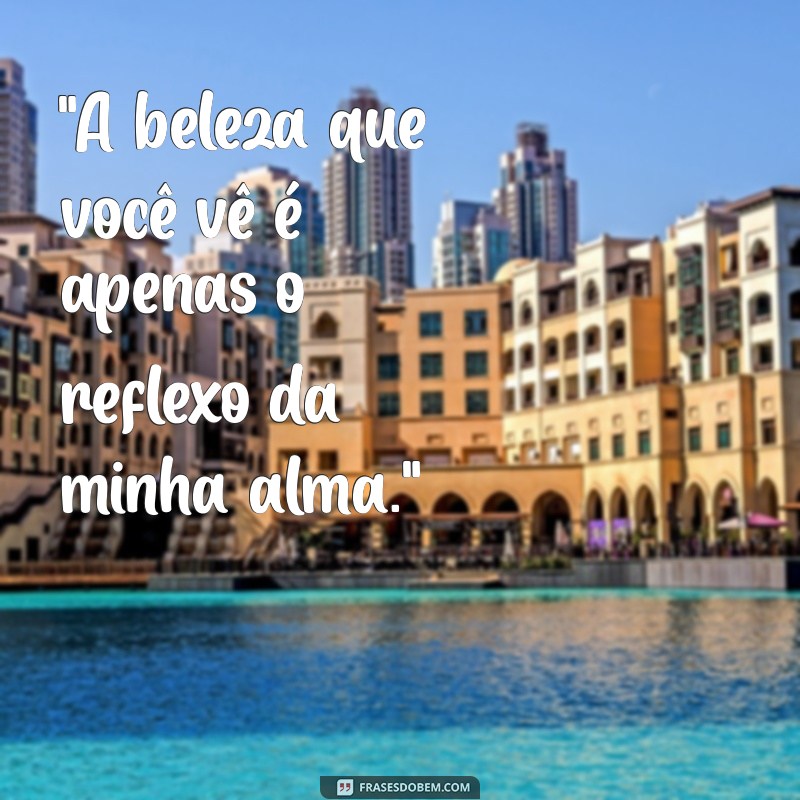 frases sedutoras para fotos sozinha 