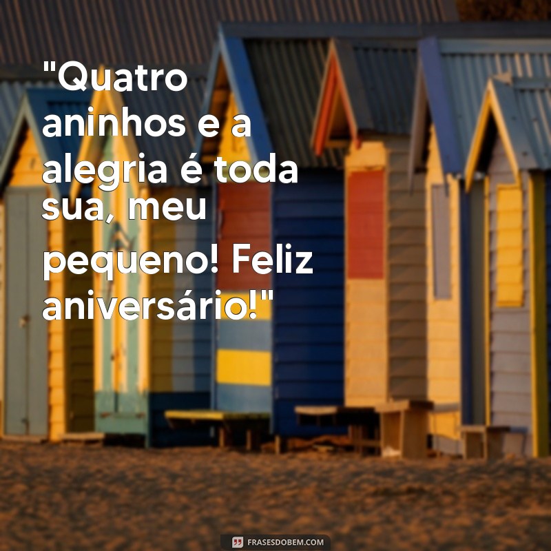 frases aniversário 4 anos infantil filho 