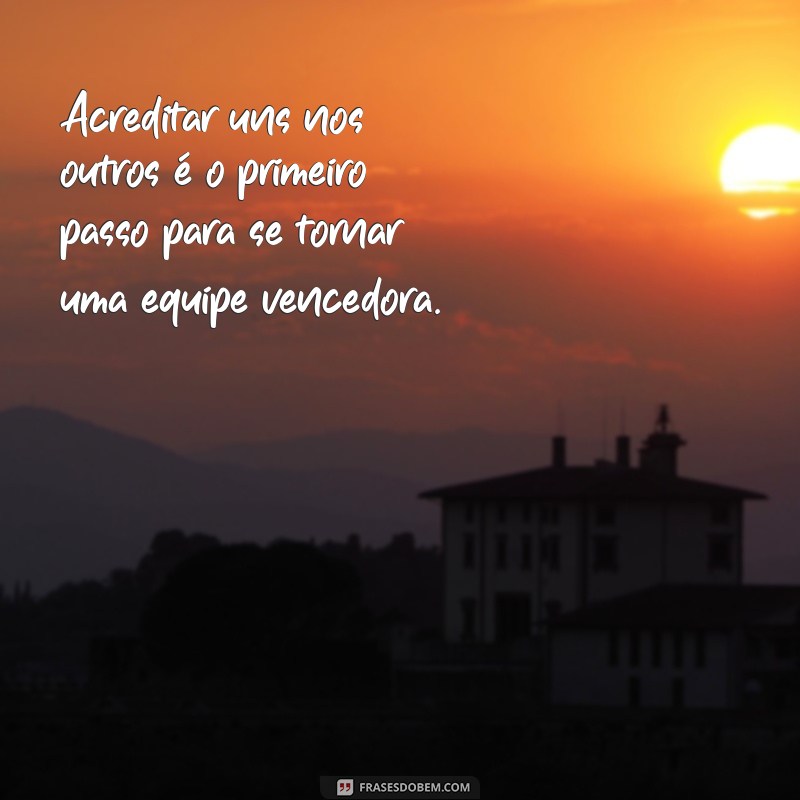 Frases Inspiradoras para Motivar sua Equipe Vencedora 