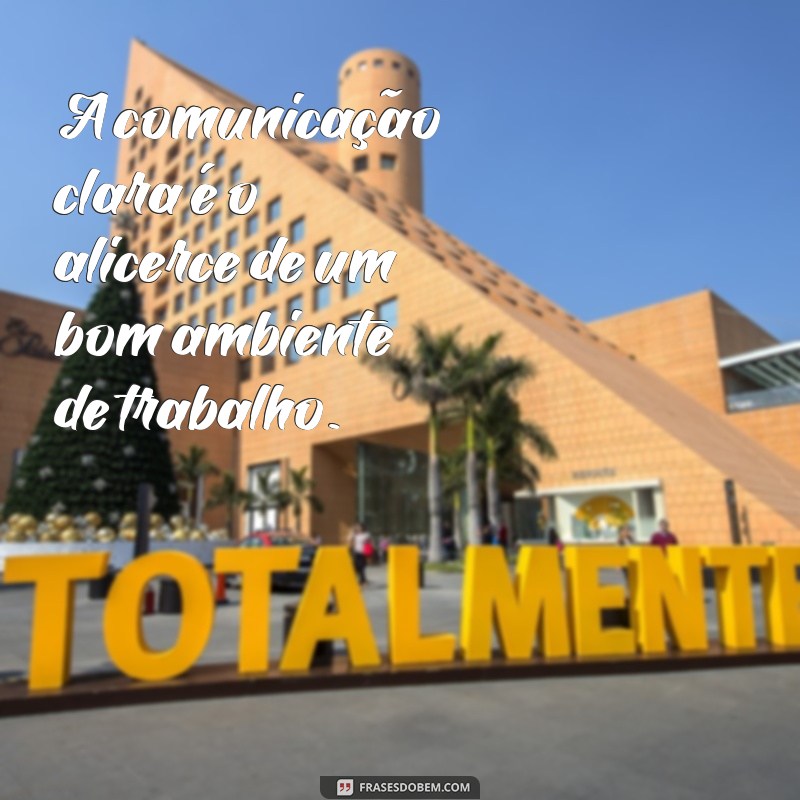 Frases Inspiradoras para Motivar Seu Dia de Trabalho 