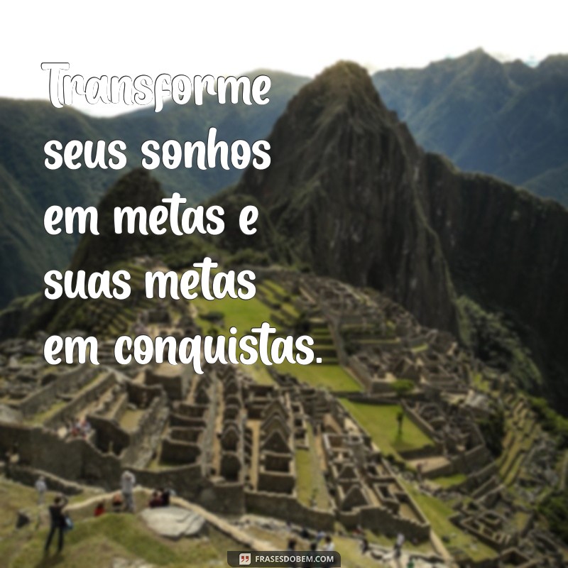 Frases Motivacionais Poderosas para Inspirar Seu Dia 