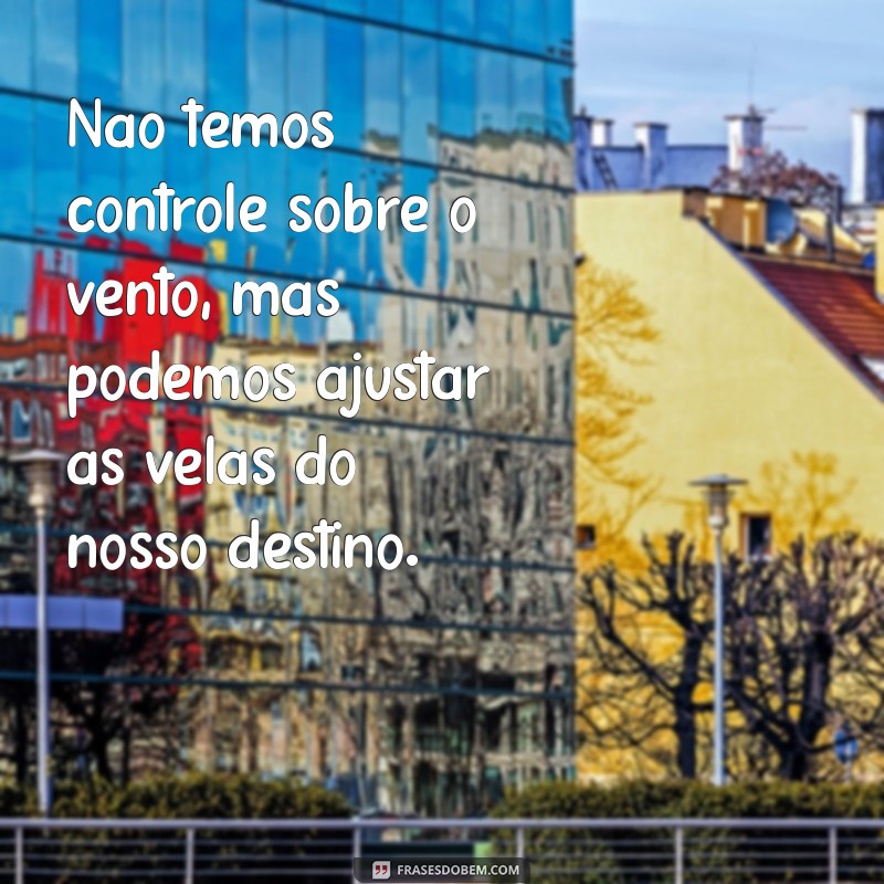 Frases Inspiradoras sobre Destino: Descubra o Que o Futuro Reserva 