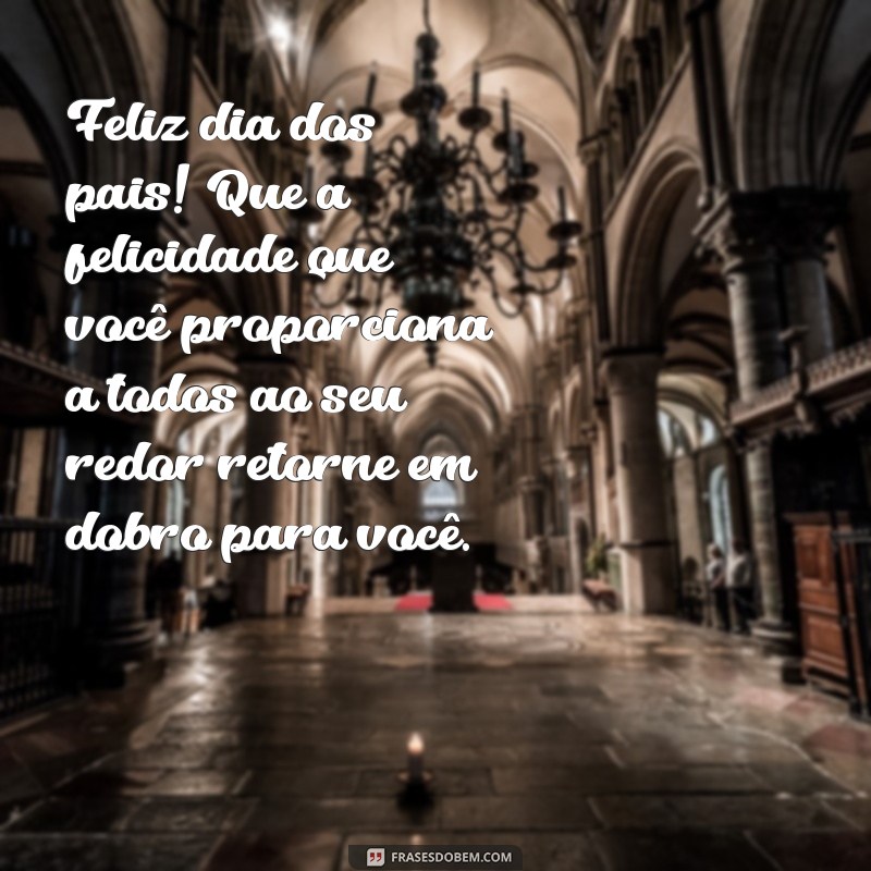 Mensagens Emocionantes de Parabéns para o Pai: Celebre com Amor! 