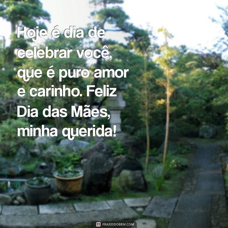 Frases Emocionantes para Celebrar o Dia das Mães: Inspirações para Homenagear sua Mãe 