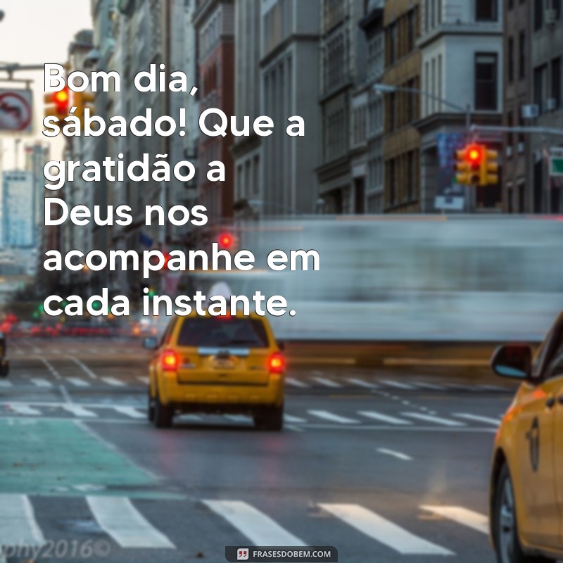 Bom Dia, Sábado! Mensagens Inspiradoras para Agradecer a Deus 