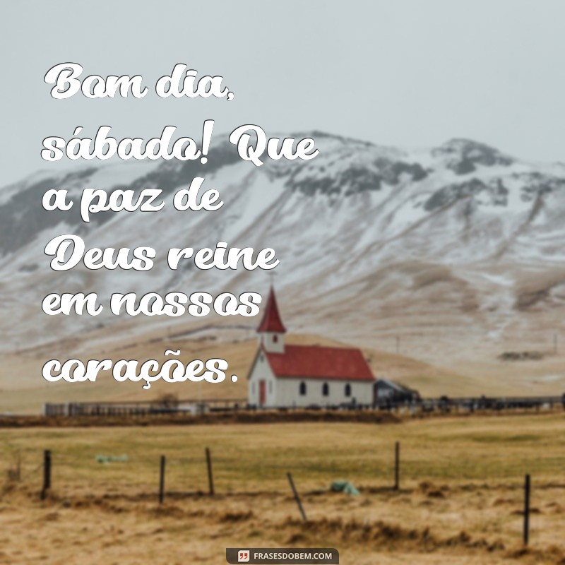 Bom Dia, Sábado! Mensagens Inspiradoras para Agradecer a Deus 