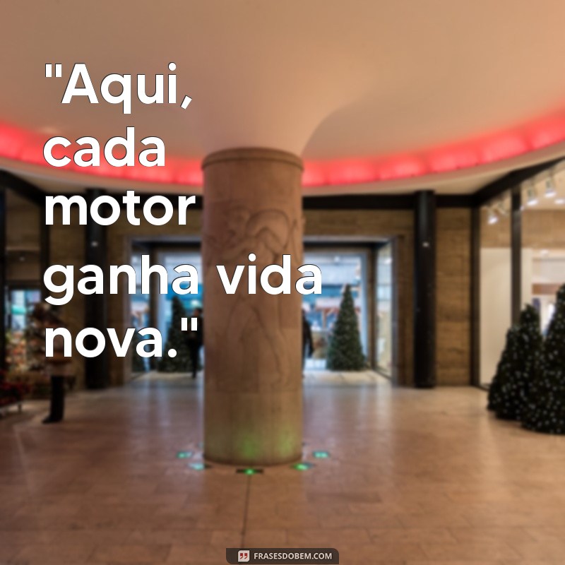 frases para oficina mecânica 