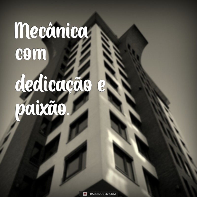 frases para oficina mecânica 