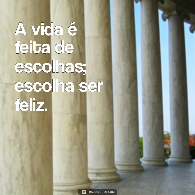 40 Frases Positivas para Transformar Suas Fotos em Inspiração 