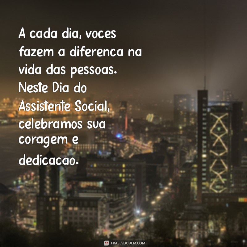 Mensagens Inspiradoras para Celebrar o Dia do Assistente Social 