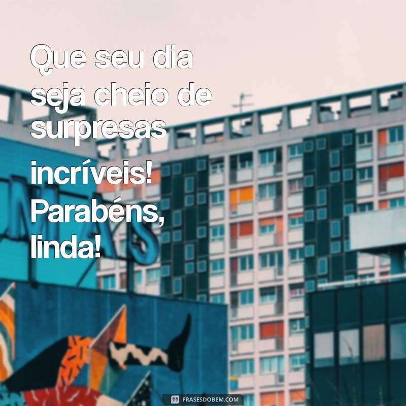 Parabéns, Minha Amiga Linda: Mensagens e Frases Inspiradoras para Celebrar 