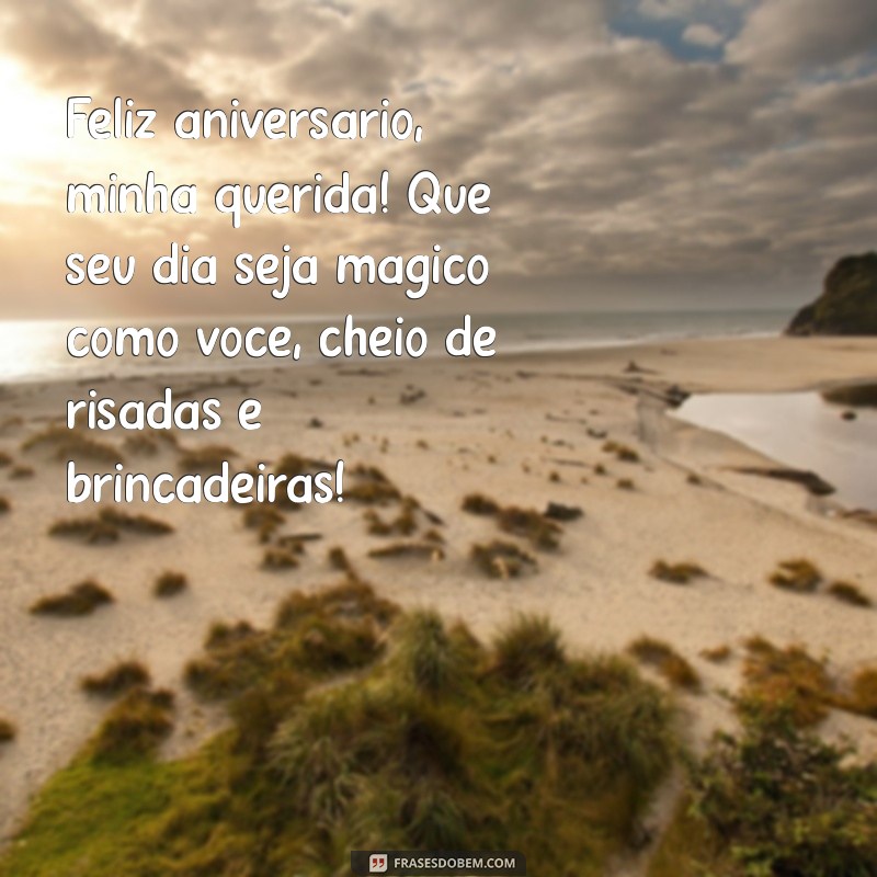 mensagem de aniversário para neta de 5 anos Feliz aniversário, minha querida! Que seu dia seja mágico como você, cheio de risadas e brincadeiras!