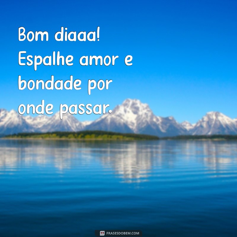 Mensagens Inspiradoras de Bom Dia para Começar o Dia com Positividade 