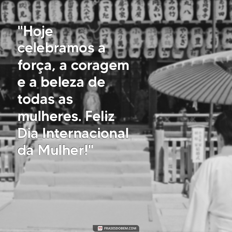 msg de feliz dia das mulheres 