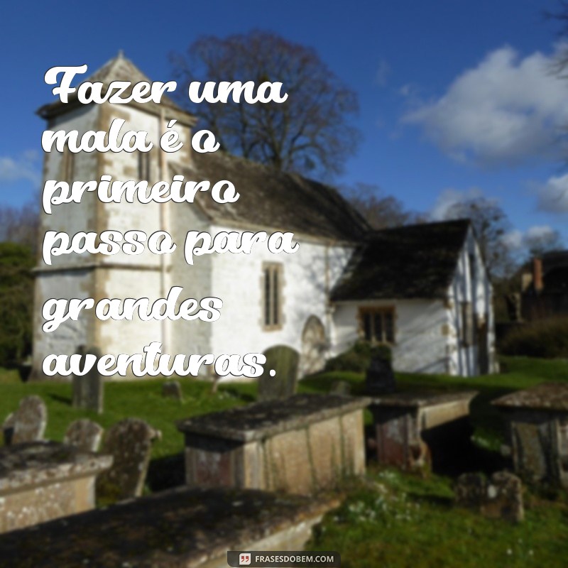 Descubra as Melhores Frases Inspiradoras para Viajar o Mundo 