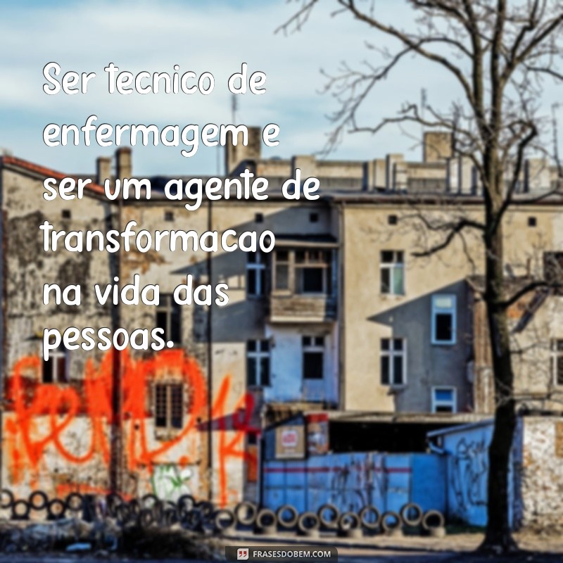 Frases Inspiradoras para Técnicos de Enfermagem: Motive-se com Estilo no Tumblr 