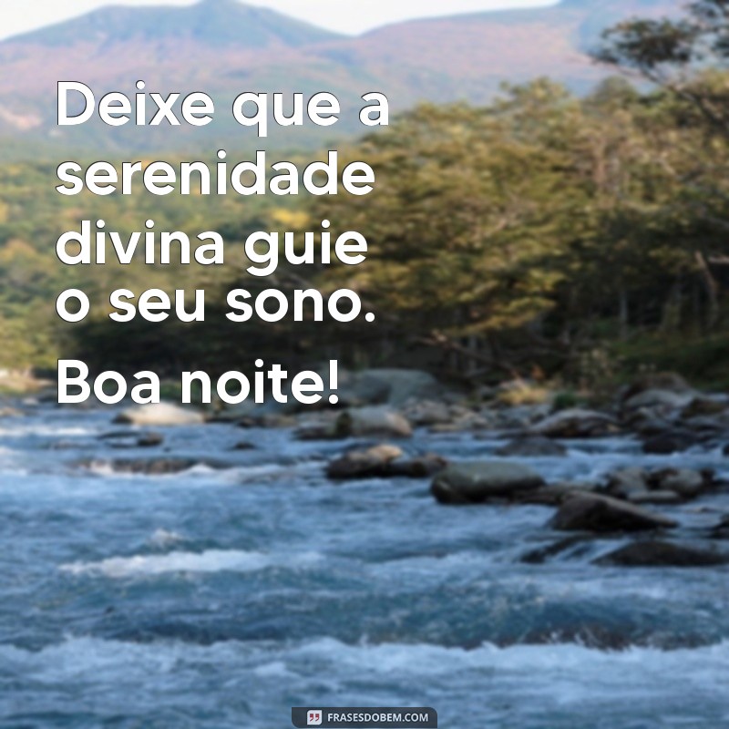 Mensagens de Boa Noite Inspiradas em Deus para Acalmar o Coração 