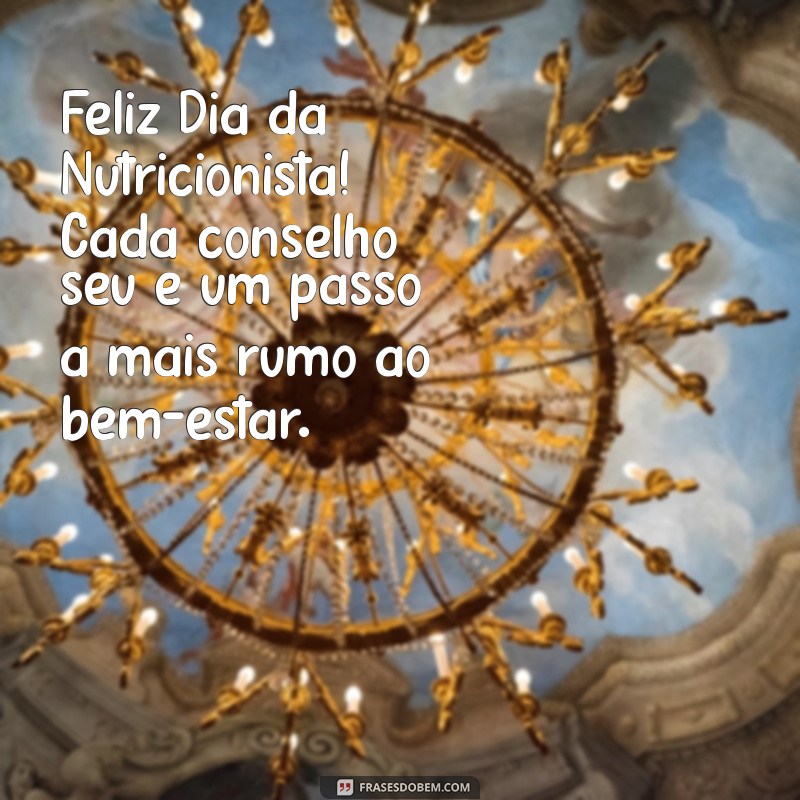 Mensagens Inspiradoras para Celebrar o Dia da Nutricionista 