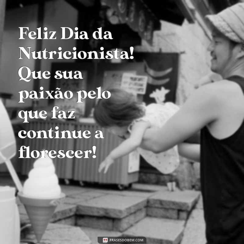 Mensagens Inspiradoras para Celebrar o Dia da Nutricionista 