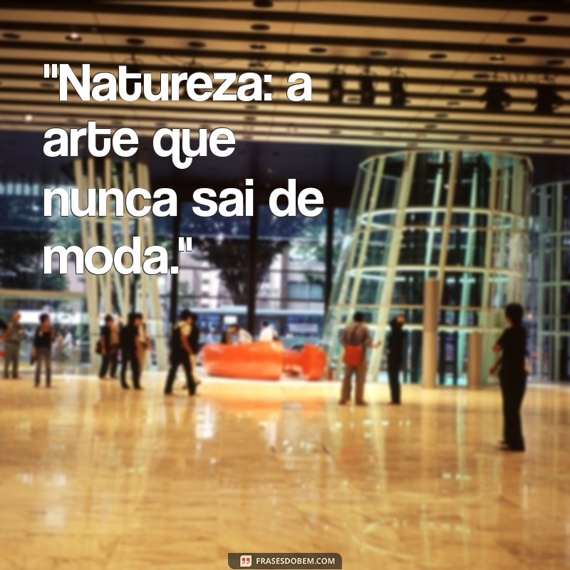 frases para colocar em foto de paisagem 