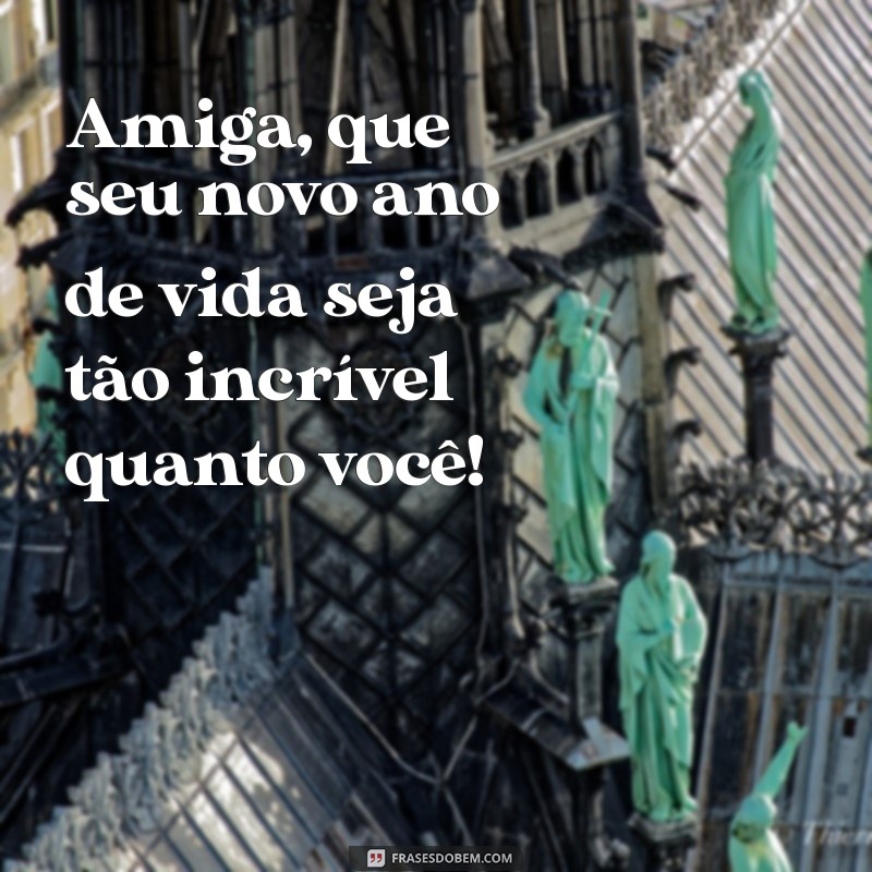 Como Celebrar o Aniversário da Sua Amiga de Forma Especial: Dicas e Ideias 