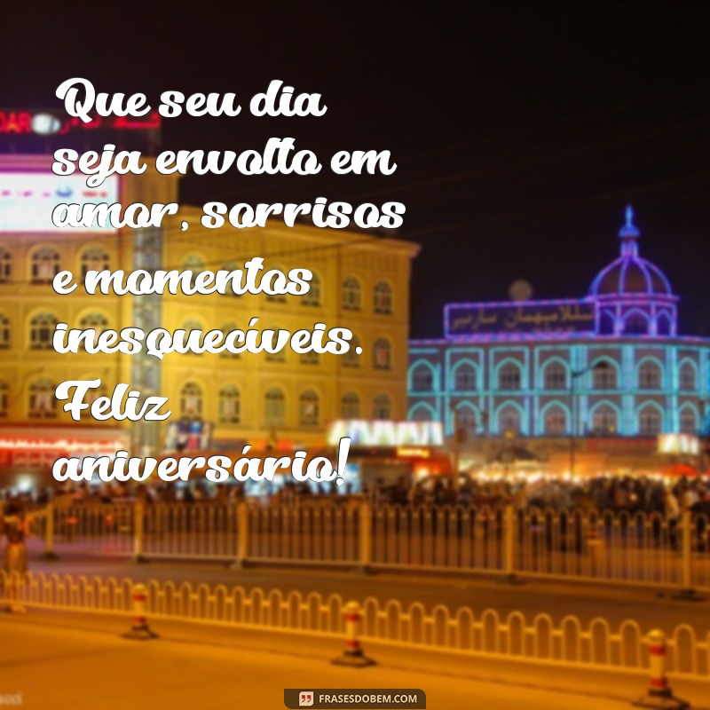 Mensagens Bonitas para Aniversário: 50 Frases Inspiradoras para Celebrar 