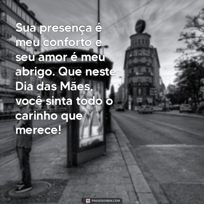 Mensagens Emocionantes para o Dia das Mães: Celebre com Amor e Gratidão 