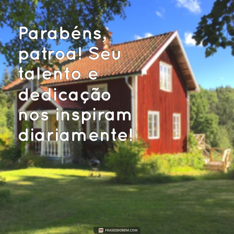 Parabéns, Patroa! Mensagens Inspiradoras para Celebrar o Seu Sucesso 