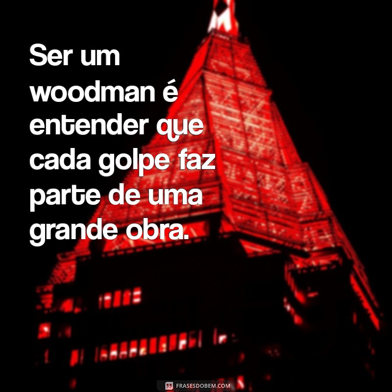 Woodman: Descubra a Arte e a Sustentabilidade da Marcenaria Moderna 