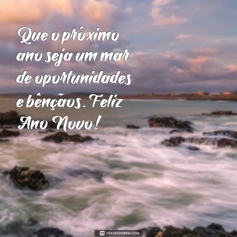 Descubra as melhores frases de Ano Novo para inspirar seus 365 dias! 