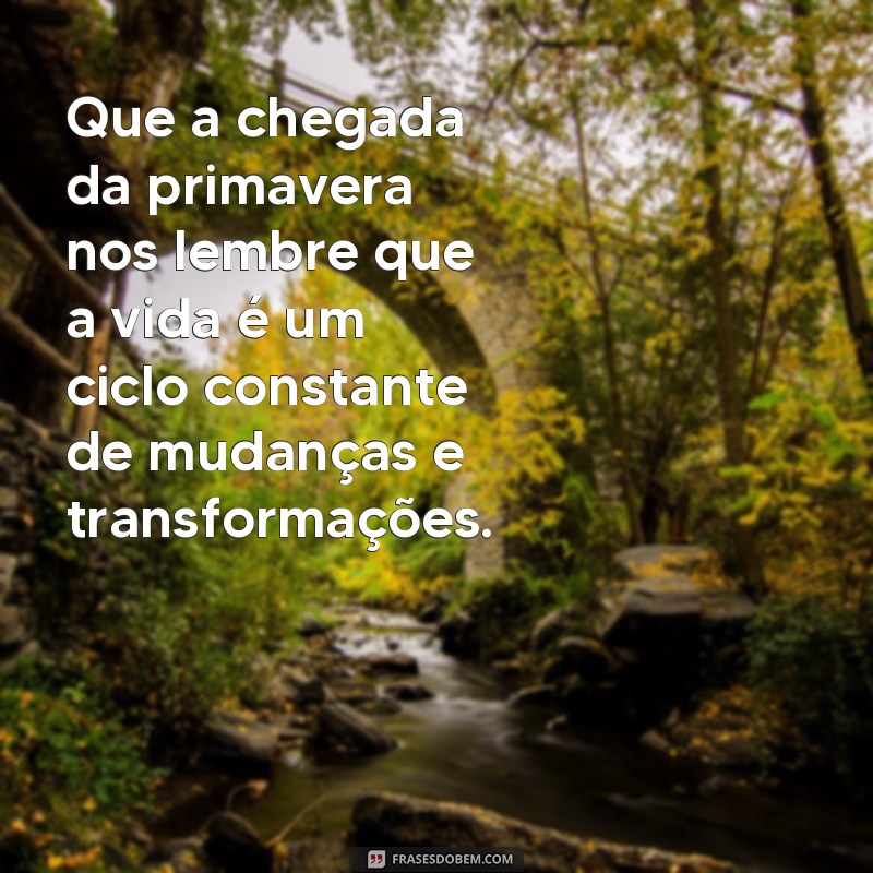 Descubra as mais belas frases de bom dia para celebrar a chegada da primavera! 