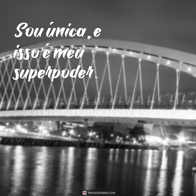 Frases Inspiradoras de Autoestima para Legendar Suas Fotos Sozinha 