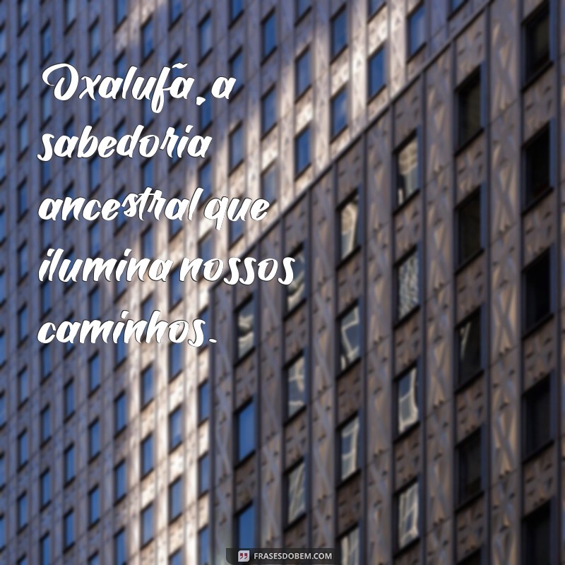 oxalufã na umbanda Oxalufã, a sabedoria ancestral que ilumina nossos caminhos.