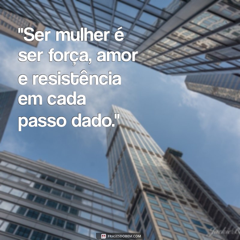 frases dia da mulher empoderada 