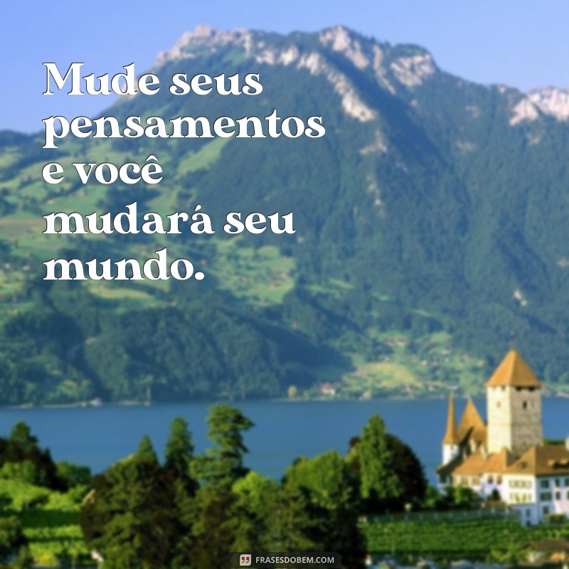 Frases Motivacionais Poderosas: Inspire-se com a Psicologia para Transformar sua Vida 