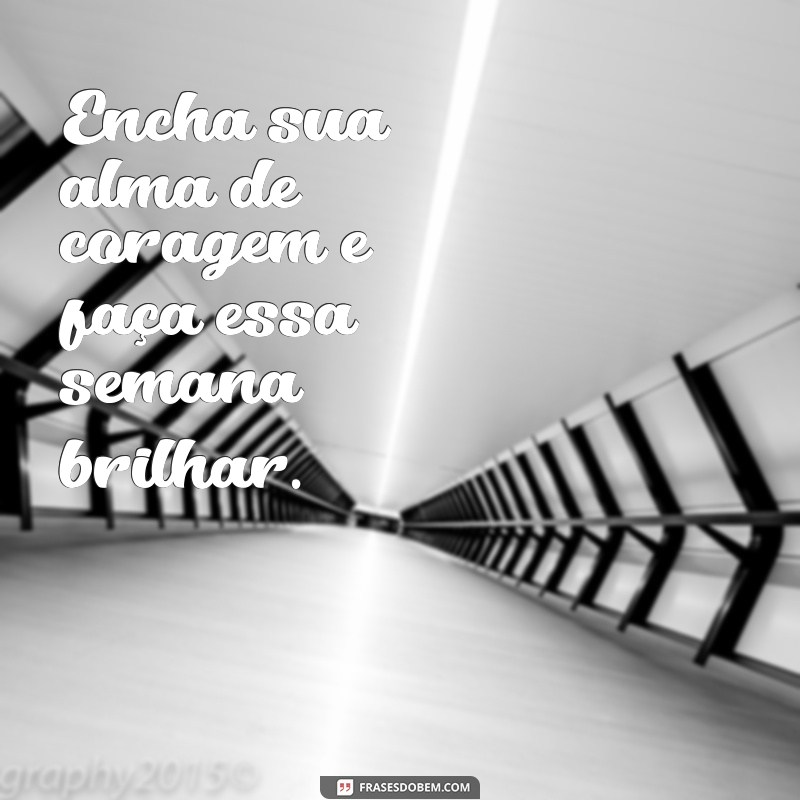 Frases Inspiradoras para Começar a Semana com Energia Positiva 