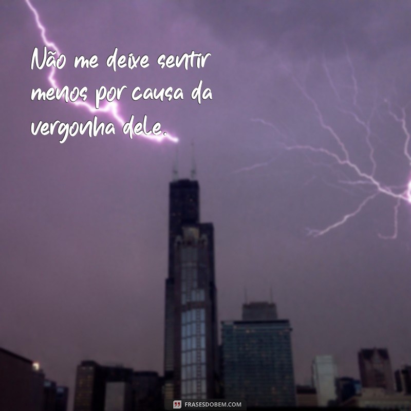 Superando a Vergonha: Frases para Fortalecer o Relacionamento com Seu Marido 