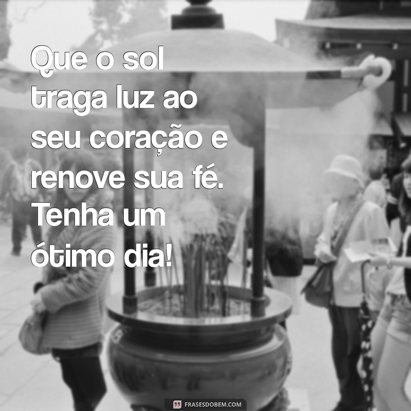 Mensagens Inspiradoras de Bom Dia: Cultivando Otimismo e Fé para um Dia Brilhante 