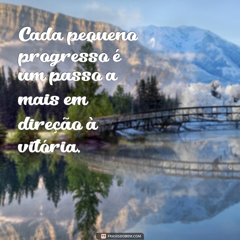 Frases Vitoriosas: Inspire-se e Conquiste Seus Objetivos 