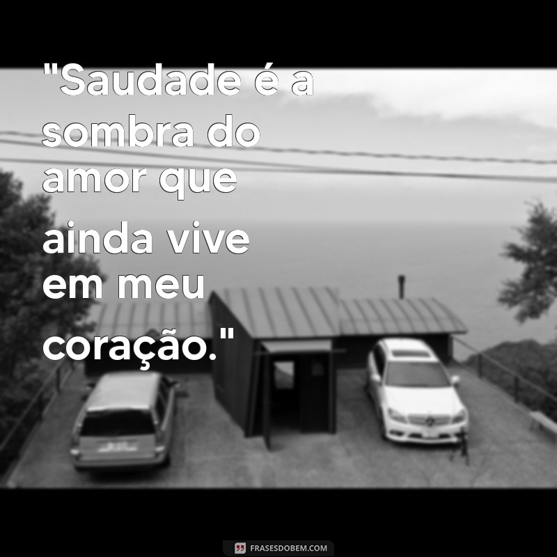 saudade de um amor distante 