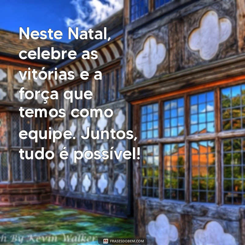 Mensagens de Natal Inspiradoras para Motivar sua Equipe 