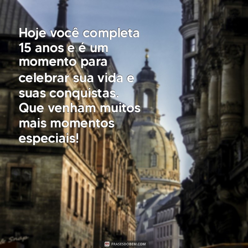 Mensagem Emocionante de Aniversário para Sobrinha de 15 Anos: Celebre Este Momento Especial! 