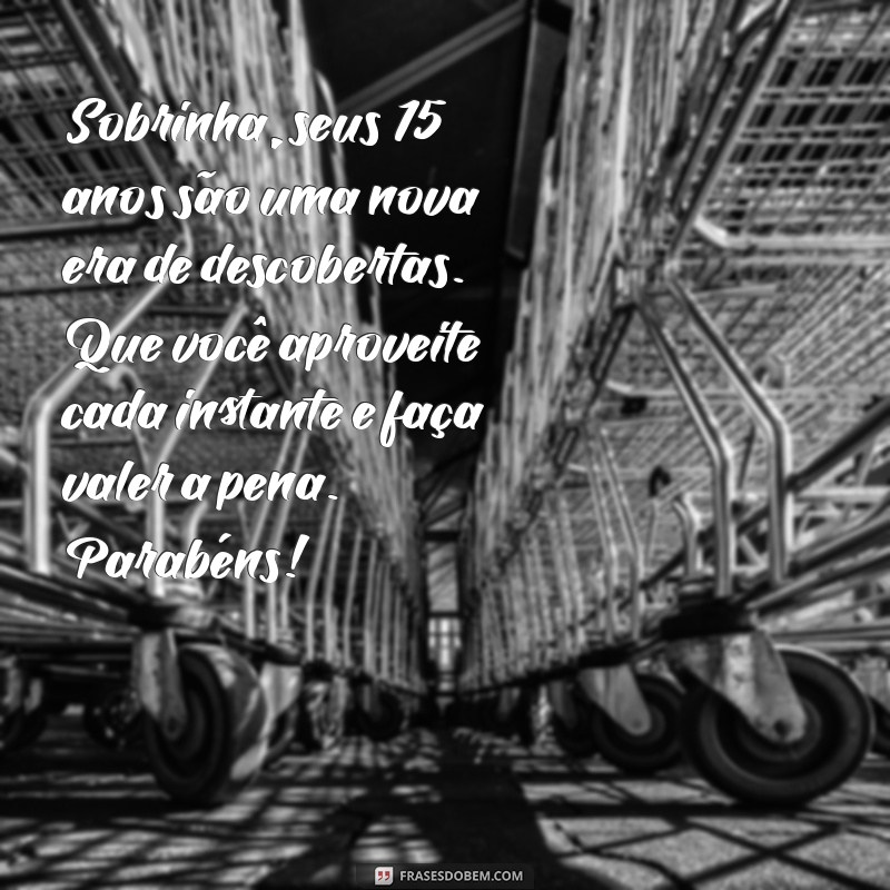 Mensagem Emocionante de Aniversário para Sobrinha de 15 Anos: Celebre Este Momento Especial! 