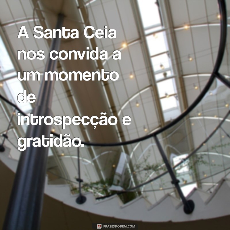 Santa Ceia: Significado, Tradições e Importância na Cultura Cristã 