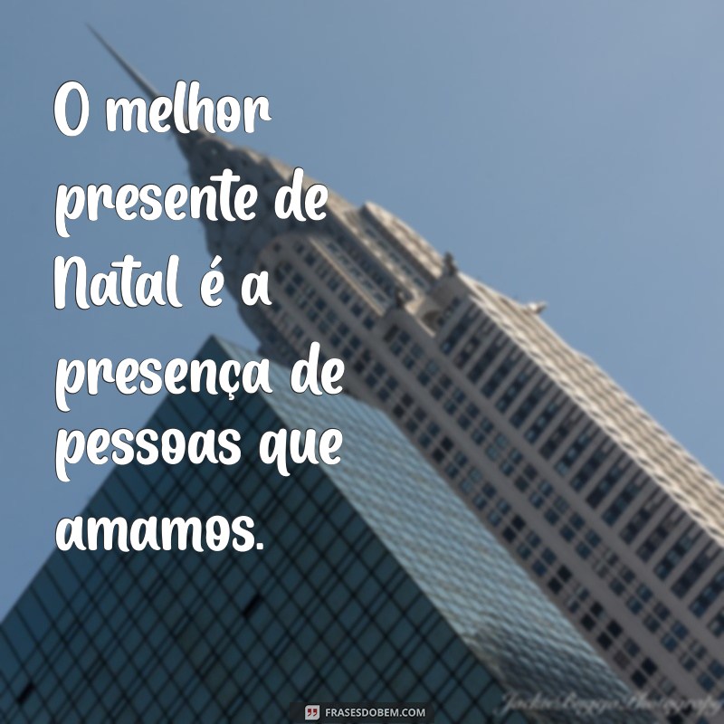 Frases Inspiradoras para Celebrar o Natal com Amor e Alegria 