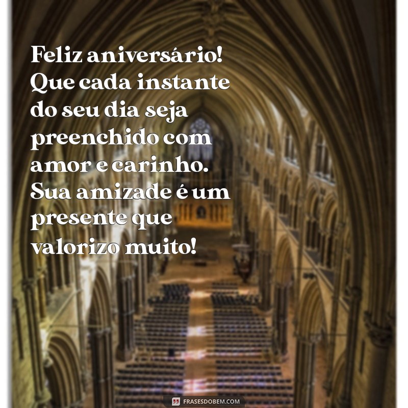 Mensagens de Aniversário Incríveis para Celebrar Seu Amigo Especial 