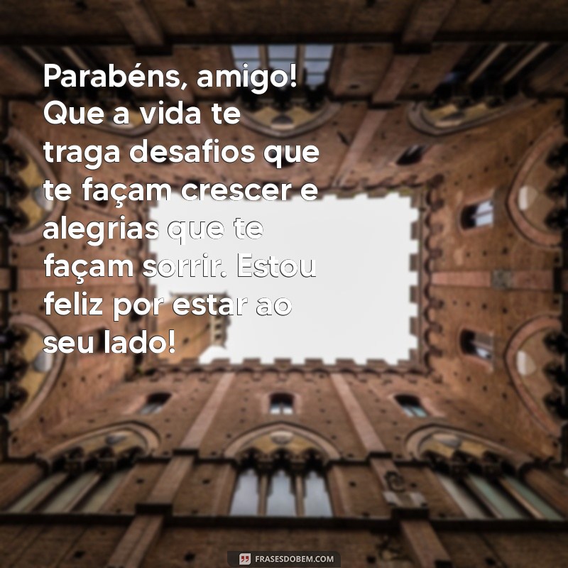 Mensagens de Aniversário Incríveis para Celebrar Seu Amigo Especial 