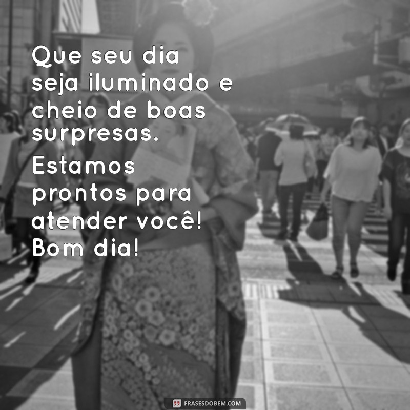 Mensagens de Bom Dia: Encante Seus Clientes com Palavras Inspiradoras 